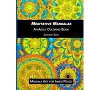 Meditative Mandalas - Mandala Art for Inner Peace: Adult Coloring Book