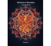 Meditative Mandalas: Volume 2: Transformation & Inner Fire - 30 Sacred Designs with Guided Mindfulness Practices. This powerful collection focuses on ... wisdom. (The Meditative Mandalas Series)