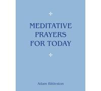 Meditative Prayers for Today