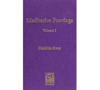 Meditative Provings: Notes on the Meditative Provings of New Remedies