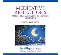 Meditative Reflections- Calming, Soothing Music from the Health Journeys Library