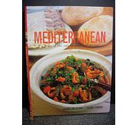 Mediterranean A Taste of the Sun in Over 150 Recipes, Jacqueline Clark, Joanna F