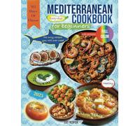 Mediterranean Cookbook for Beginners: (Full Color Edition)365 Days of Flavor - Easy Diet Guide for Lazy People with Delicious Recipes for Healthy Living and a No-Fuss Approach to Cooking