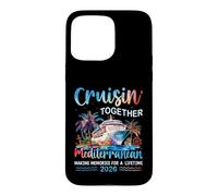 Mediterranean Cruise 2026 Family Vacation Cruisin' Together Case for iPhone 15 Pro Max