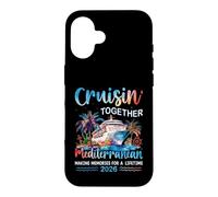 Mediterranean Cruise 2026 Family Vacation Cruisin' Together Case for iPhone 16