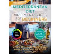 Mediterranean Diet Air Fryer Recipes For Beginners: 2025 Edition