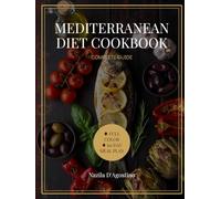 Mediterranean Diet Cookbook Complete Guide: Explore easy, flavorful recipes, clear meal plans, and color photos designed for busy lives and lasting health transformation.