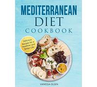 Mediterranean Diet Cookbook: Delicious Recipes for a Healthier and Better Life
