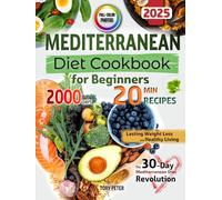 Mediterranean Diet Cookbook for Beginners with Color Pictures: Quick & Simple 20-Minute Recipes for Healthy Living | with Visual Meal Plans & Lifestyle Habits | 30-Day Mediterranean Diet Revolution