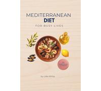 Mediterranean Diet: For Busy Lives