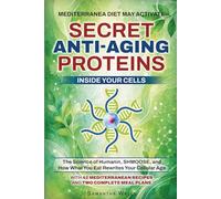 Mediterranean Diet May Activate Secret Anti-Aging Proteins Inside Your Cells: The Science of Humanin, SHMOOSE, and How What You Eat Rewrites Your Cellular Age