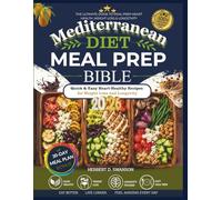Mediterranean Diet Meal Prep Bible 2026: Quick & Easy Heart-Healthy Recipes for Weight Loss and Longevity