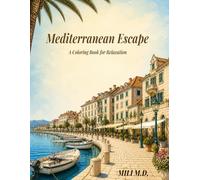 Mediterranean Escape: A Coloring Book for Relaxation
