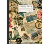 Mediterranean Escape: A Vintage Travel Composition Notebook Inspired by the Italian Coast and European Adventures