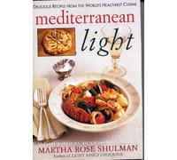 Mediterranean Light: Delicious Recipes from the World's Healthiest Cuisine