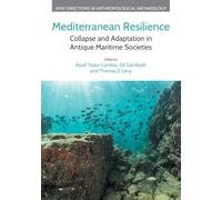Mediterranean Resilience: Collapse and Adaptation in Antique Maritime Societies (New Directions in Anthropological Archaeology)