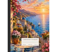 Mediterranean Sunset: A Coastal Composition Notebook Inspired by Seaside Villages, Sunset Views, and European Travel