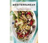 Mediterranean: The Ultimate Cookbook (500+ Easy Mediterranean Recipes For Healthier Eating) (Ultimate Cookbooks)