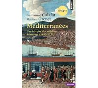 Méditerranées. Une histoire des mobilités humaines (1492-1750) ((Inédit)): Une histoire des mobilités humaines (1492-1750)