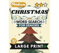 Medium Christmas Word Search for Seniors Large Print: 100 Nostalgic Holiday Tradition Mind Fitness Activities, Adults Edition: Engaging Winter Celebration Games