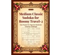 Medium Classic Sudoku for Roomy Travel-2: One Puzzle Per Page for Moderate Getaway Challenge (Vintage Logic Travel Series)