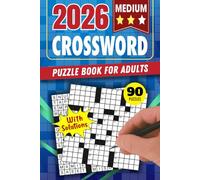Medium Crossword Puzzle Book For Adults: 90 Puzzles - Fun and Focused Challenges to Sharpen Your Mind and Provide Visual Comfort for Hours - With Full Solutions