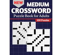 medium crossword puzzle books for adults: 100 Relaxing Crosswords to Sharpen Your Mind - Answers Included, A Must-Have for Mental Challenge Enthusiasts