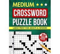 Medium-Difficulty Crossword Puzzle Book for Adults and Seniors with 100 Themed Puzzles: Sharpen Your Mind with Topic-Based Challenges for ... for Puzzle Lover) (Gifts for Men & Women)