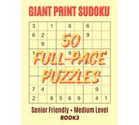 Medium Difficulty Sudoku: 50 Large Print Puzzles for Adults - 9x9 Grids - Medium Sudoku Series Book 3: Brain Training Activity Book with Full-Page ... (Giant Print 9x9 Medium Sudoku Series)