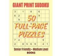 Medium Difficulty Sudoku: 50 Large Print Puzzles for Adults - 9x9 Grids - Medium Sudoku Series Book 5: Brain Training Activity Book with Full-Page ... (Giant Print 9x9 Medium Sudoku Series)
