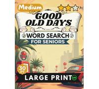 Medium Good Old Days Word Search for Seniors Large Print: 100 Nostalgic Puzzles with 30pt Font and Diagonal Words - No Backward Words - Relive School ... (Good Old Days Word Search Collection)