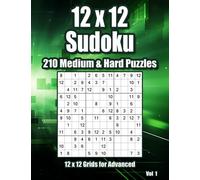Medium & Hard 12 x 12 Sudoku: 210 Puzzles for Advanced Adults, Teens & Clever Kids