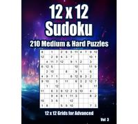 Medium & Hard 12x12 Sudoku for Adults: 210 Grids for Advanced