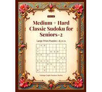 Medium + Hard Classic Sudoku for Seniors-2: Large Print Puzzles - 8.5x11 (Vintage Logic Seniors Series)