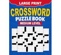 Medium Level Crossword Puzzle Book: Satisfying wordplay with clean readable grids, a relaxing way to stay mentally engaged