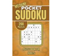 Medium Pocket Sudoku Puzzle Book for Adults: 200 Brain Games for Stress-Free Fun in Compact & Travel-Friendly Size (Sudoku Puzzles)