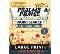 Medium Psalms & Praise Vol 3 Word Search for Seniors Large Print: 100 Inspiring Scripture Puzzles with 30pt Font and Diagonal Words - No Backward ... (Psalms & Praise Word Search Collection)