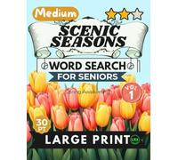 Medium Scenic Seasons Vol 1 Word Search for Seniors Large Print: Spring Awakening Word Find Book for Adults, Medium Difficulty Seasonal Nature Puzzle ... (Scenic Seasons Word Search Collection)