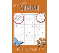 Medium Sudoku Book for smart Kids: Medium Sudoku Puzzles for especelly for Kids with classic Rules | Quotes on each Puzzle help Calm the Mind, Relax, ... 111 Pages | 55 Puzzles | Solutions Included