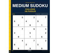 Medium Sudoku Challenge Volume 1: 100 Engaging Puzzles with Full Solutions