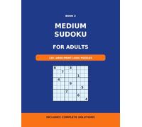 Medium Sudoku for Adults: 120 Large-Print Sudoku Puzzles with Solutions