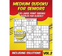 Medium Sudoku for Seniors: 320 Large Print Sudoku Puzzles for Elderly With Solutions (Keeping the brain sharp for elderly)