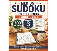Medium Sudoku for Seniors Large Print Volume 3: 200 New Medium Puzzles for Adults & Seniors | Big Print Brain Games to Challenge Your Mind, Improve Focus & Relax (Velunari Games Puzzle Collection)