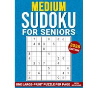 Medium Sudoku for Seniors: One Large-Print Puzzle per Page, with Solutions - 2026 Edition (Gentle Sudoku Series)