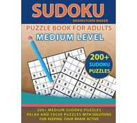 Medium Sudoku Puzzle Book for Adults: 200+ Medium Sudoku Puzzles - Relax and Solve Puzzles with Solutions for Keeping Your Brain Active