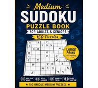 Medium Sudoku Puzzle Book for Adults & Seniors: 150 Large Print Puzzles to Relax, Focus & Sharpen Your Mind