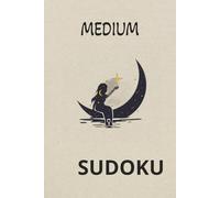 MEDIUM SUDOKU PUZZLE BOOK: MEDIUM SUDOKU HELPS IMPROVE FOCUS, HELP CALM THE MIND, RELAX, AND FOCUS | 6X9 INCHES, 110 PAGES, 50 PUZZLES, SOLUTIONS INCLUDED