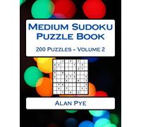 Medium Sudoku Puzzle Book Volume 2: Medium Sudoku Puzzles For Intermediate Players