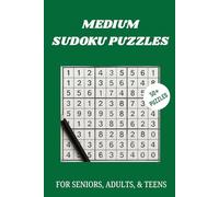 Medium Sudoku Puzzles: 50+ Engaging Logic Challenges for Seniors, Adults, & Teens