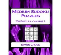 Medium Sudoku Puzzles Volume 2: 200 Medium Sudoku Puzzles For Intermediate Players
